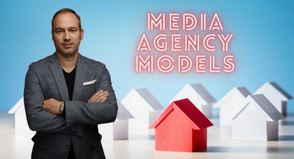 Media Agency Models: How to Choose the Right Fit for Your Organisation